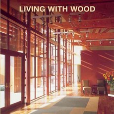 Living With Wood, Skyhorse Pub Co Inc