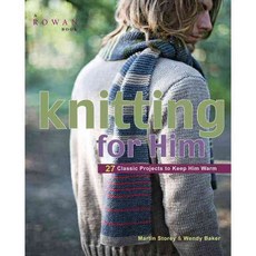 Knitting for Him: 27 Classic Projects to Keep Him Warm, Taunton Pr