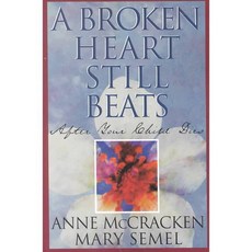 A Broken Heart Still Beats: After Your Child Dies, Hazelden