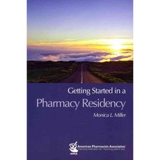 Getting Started in a Pharmacy Residency, Amer Pharmacists Assn