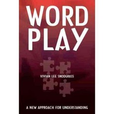 Word Play: A New Approach for Understanding, Authorhouse