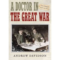 A Doctor in the Great War, Marble Arch Pr