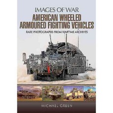 American Wheeled Armoured Fighting Vehicles, Pen & Sword