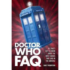 Doctor Who FAQ: All That's Left to Know About the Most Famous Time Lord in the Universe, Applause Theatre & Cinema Books
