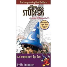 The Imagineering Field Guide to Disney's Hollywood Studios at Walt Disney World: An Imagineer's-Eye Tour, Disney Editions