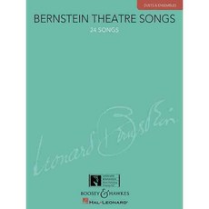Bernstein Theatre Songs: Duets and Ensembles - 24 Songs, Leonard Bernstein Music Pub Co Llc
