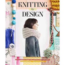 Knitting by Design: Gather Inspiration Design Looks and Knit 15 Fashionable Projects, Chronicle Books Llc