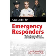 Case Studies for the Emergency Responder: Psychosocial Ethical and Leadership Dimensions, Delmar Pub