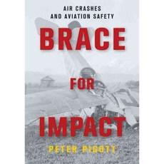 Brace for Impact: Air Crashes and Aviation Safety, Dundurn Pr Ltd