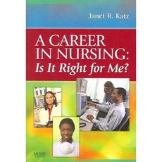 A Career in Nursing: Is It Right for Me?, Mosby Inc