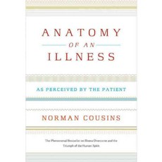 Anatomy Of An Illness As Perceived By The Patient: Reflections on Healing and Regeneration, W W Norton & Co Inc