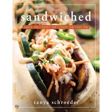 Sandwiched: Grill 'em / Toast 'em / Stuff 'em / Eat 'em, Front Table Books