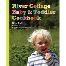 River Cottage Baby & Toddler Cookbook, Bloomsbury Pub Plc USA