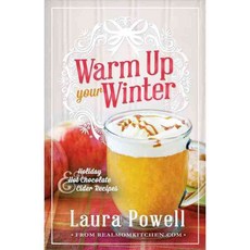 Warm Up Your Winter: Holiday Hot Chocolate & Cider Recipes, Front Table Books