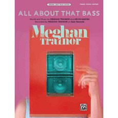 All About That Bass: Piano/ Vocal/ Guitar Sheet Music, Alfred Pub Co