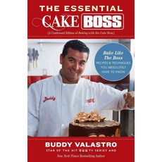 The Essential Cake Boss: Bake Like the Boss - Recipes & Techniques You Absolutely Have to Know, Atria Books