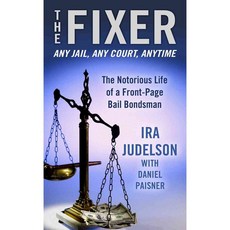 The Fixer: The Notorious Life of a Front-Page Bail Bondsman, Thorndike Pr