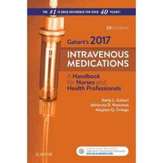 Intravenous Medications 2017: A Handbook for Nurses and Health Professionals, Mosby Inc