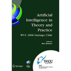 Artificial Intelligence in Theory And Practice, Springer-Verlag New York Inc