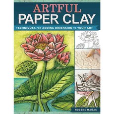 Artful Paper Clay: Techniques for Adding Dimension to Your Art, North Light Books