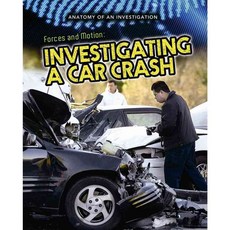 Forces and Motion: Investigating a Car Crash, Heinemann/Raintree
