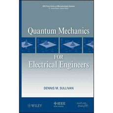 Quantum Mechanics for Electrical Engineers, IEEE