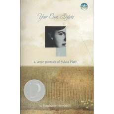 Your Own Sylvia: A Verse Portrait of Sylvia Plath, Alfred a Knopf Inc