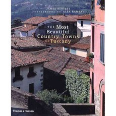 The Most Beautiful Country Towns of Tuscany, Thames & Hudson