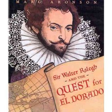 Sir Walter Ralegh and the Quest for El Dorado, Clarion Books