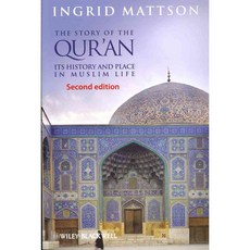 The Story of the Qur'an: Its History and Place in Muslim Life, Blackwell Pub