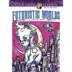 Futuristic Worlds Coloring Book, Dover Pubns