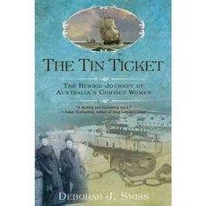The Tin Ticket: The Heroic Journey of Australia's Convict Women, Berkley Pub Group