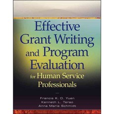 Effective Grant Writing and Program Evaluation for Human Service Professionals, John Wiley & Sons Inc