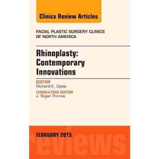 Rhinoplasty: Contemporary Innovations, Elsevier Science Health Science