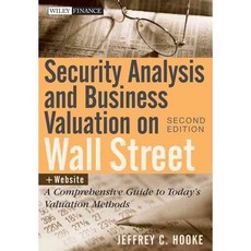 Security Analysis and Business Valuation on Wall Street: A Comprehensive Guide to Today's Valuation Methods, John Wiley & Sons Inc