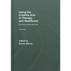 Using the Creative Arts in Therapy and Healthcare: A Practical Introduction, Routledge