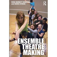 Ensemble Theatre Making: A Practical Guide, Routledge