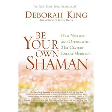 Be Your Own Shaman: Heal Yourself and Others With 21st-Century Energy Medicine, Hay House Inc