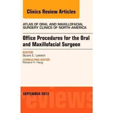 Office Procedures for the Oral and Maxillofacial Surgeon, Elsevier Science Health Science