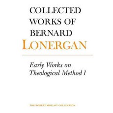 Collected Works of Bernard Lonergan: Early Works on Theological Method 1, Univ of Toronto Pr