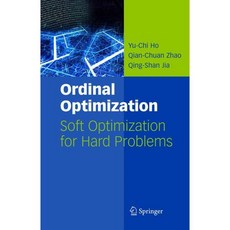 Ordinal Optimization: Soft Computing for Hard Problems, Springer-Verlag New York Inc