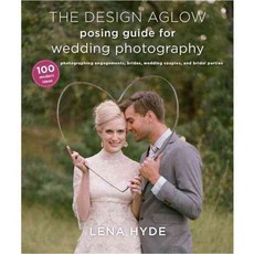 The Design Aglow Posing Guide for Wedding Photography, Amphoto