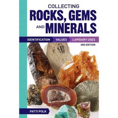 Collecting Rocks Gems and Minerals: Identification Values and Lapidary Uses, Krause Pubns Inc