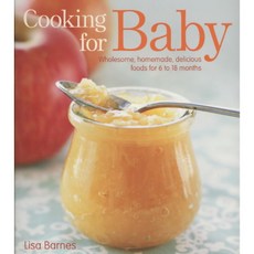 Cooking for Baby: Wholesome Homemade Delicious Foods for 6 to 18 Months, Touchstone Books
