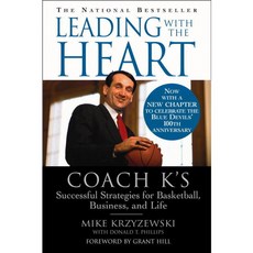 Leading With the Heart: Coach K's Successful Strategies for Basketball Business and Life, Grand Central Pub