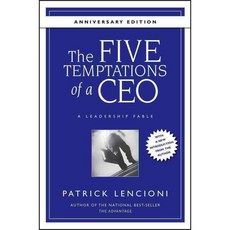 The Five Temptations of a CEO: A Leadership Fable, Jossey-Bass Inc Pub