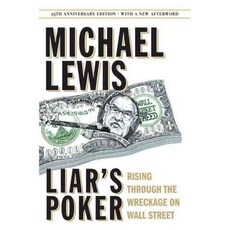Liar's Poker: Rising Through the Wreckage on Wall Street, W W Norton & Co Inc