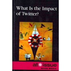 What Is the Impact of Twitter?, Greenhaven Pr