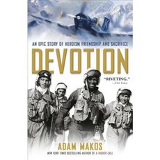 Devotion: An Epic Story of Heroism Friendship and Sacrifice, Ballantine Books