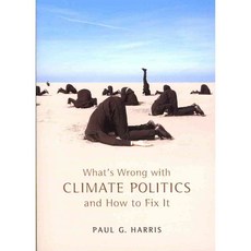What's Wrong with Climate Politics and How to Fix It New, Polity Pr
